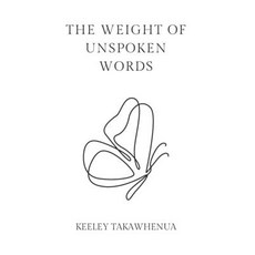(英文圖書) The Weight of Unspoken Words 平裝版, Independently Published, 英文