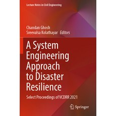(英文圖書) A System Engineering Approach to Disaster Resilience: Select Proceedings of Vcdrr 2021 平裝版, Springer, 英文