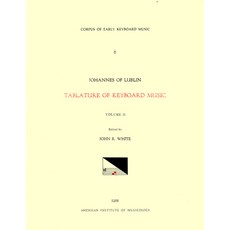 (英文圖書) Cekm 6 Johannes of Lublin (16th. C.) Tablature of Keyboard Music (1540) Edited by John Reev... 平裝版, American Institute of Music..., 英文