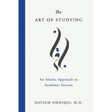 The Art of Studying: An Islamic Approach to Academic Success 平裝版, Independently Published, 英文