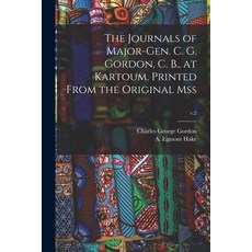(英文圖書) The Journals of Major-Gen. C. G. Gordon C. B. at Kartoum. Printed From the Original Mss; v.2 平裝版, Legare Street Press, 英文