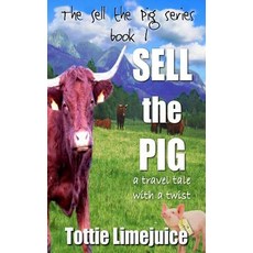 (英文圖書) Sell the Pig: a travel tale with a twist 平裝版, Lemas, 英文