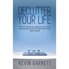 Declutter Your Life: The Art of Tidying Up Organizing Your Home Decluttering Your Mind and Minima... 精裝版, Semsoli, 英文