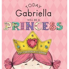 (英文圖書)Today Gabriella Will Be a Princess 精裝版, Andrews McMeel Publishing, 英文