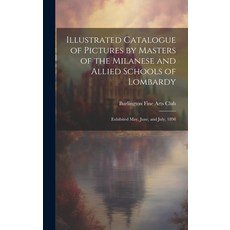 (英文圖書) Illustrated Catalogue of Pictures by Masters of the Milanese and Allied Schools of Lombardy; ... 精裝版, Legare Street Press, 英文