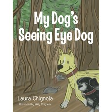 (英文圖書)My Dog's Seeing Eye Dog 平裝版, Christian Faith Publishing, 英文