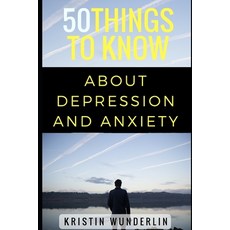(英文圖書) 50 Things to Know about Depression and Anxiety: Understanding and Managing Common Mental Diso... 平裝版, Independently Published, 英文