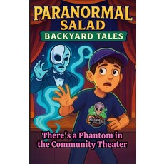 (英文圖書)Paranormal Salad Backyard Tales There's a Phantom in the Community Theater: A Sp... 平裝版, Independently Published, 英文