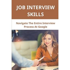 (英文圖書) Job Interview Skills: Navigate The Entire Interview Process At Google: Recruiting Works Insid... 平裝版, Independently Published, 英文