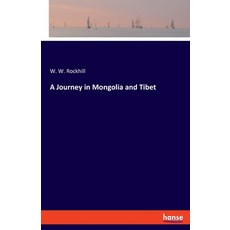 A Journey in Mongolia and Tibet 平裝版, Hansebooks, 英文