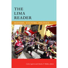 The Lima Reader: History Culture Politics 平裝版, Duke University Press, 英文