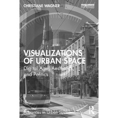 (英文圖書) Visualizations of Urban Space: Digital Age Aesthetics and Politics 平裝版, Routledge, 英文