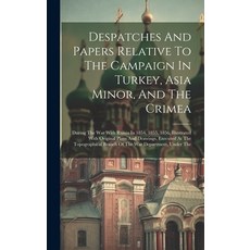 (英文圖書) Despatches And Papers Relative To The Campaign In Turkey Asia Minor And The Crimea: During ... 精裝版, Legare Street Press, 英文