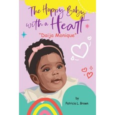 (英文圖書)"Daija Monique": The Happy Baby With A Heart 平裝版, Patricia L. Brown, 英文