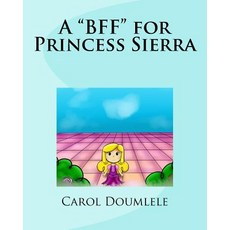 (英文圖書)A BFF for Princess Sierra 平裝版, Carol Doumlele, 英文