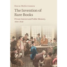 (英文圖書) The Invention of Rare Books: Private Interest and Public Memory 1600-1840 精裝版, Cambridge University Press, English