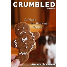 (英文圖書) Crumbled: A Place for Broken People 平裝版, Footbridge Publishing House, 英文
