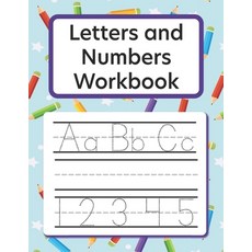 (英文圖書) Letters and Numbers Workbook - Alphabet Tracing - Learn to Write: Kids Handwriting Practice 平裝版, Independently Published, 英文