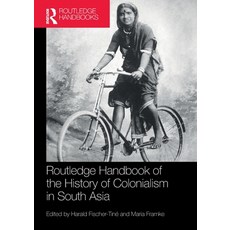 (英文圖書) Routledge Handbook of the History of Colonialism in South Asia 平裝版, 英文