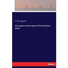 (英文圖書)The progress and prospects of Prince Edward Island 平裝版, Hansebooks, 英文