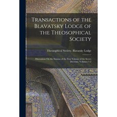 (英文圖書) Transactions of the Blavatsky Lodge of the Theosophical Society: Discussions On the Stanzas o... 平裝版, Legare Street Press, 英文