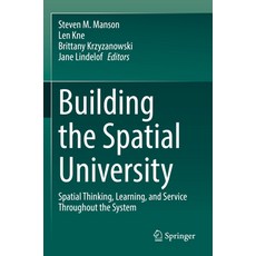 (英文圖書) Building the Spatial University: Spatial Thinking Learning and Service Throughout the System 平裝版, Springer, 英文