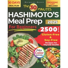 (英文圖書) The 30 Minutes HASHIMOTO'S Meal Prep for Beginners: 2500 Days of Gluten-Free &... 平裝版, Independently Published, 英文