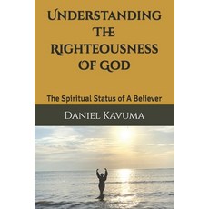 (英文圖書) Understanding The Righteousness Of God: The Spiritual Status of A Believer 平裝版, Independently Published, 英文