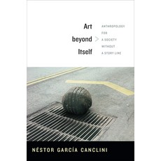(英文圖書) Art beyond Itself: Anthropology for a Society without a Story Line 平裝版, Duke University Press, 英文