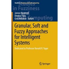 Granular Soft and Fuzzy Approaches for Intelligent Systems: Dedicated to Professor Ronald R. Yager 平裝版, Springer, 英文