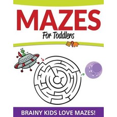 Mazes For Toddlers: Brainy Kids Love Mazes! 平裝版, Speedy Publishing Books, 英文