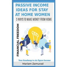 Passive Income Ideas for Stay at Home Women: Roadmap to seek financial freedom through online six fi... 平裝版, Independently Published, 英文