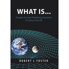 (英文圖書)What Is . . .: Answers to Some Perplexing Questions in Science and Life 精裝版, Liferich, 英文