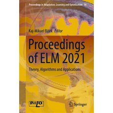 (英文圖書) Proceedings of ELM 2021: Theory Algorithms and Applications 精裝版, Springer, 英文