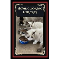 (英文圖書) Home cooking for cats: guide to healthy homemade meal to feed your cat 平裝版, Independently Published, 英文