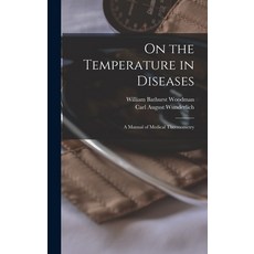 (英文圖書) On the Temperature in Diseases: A Manual of Medical Thermometry 精裝版, Legare Street Press, 英文