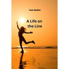 (英文圖書) A Life on the Line 平裝版, Tom Muller, 英文