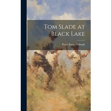 (英文圖書)Tom Slade at Black Lake 精裝版, Legare Street Press, 英文
