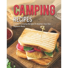 Camping Recipes: Colorful Camping Recipes to Brighten Your Day 平裝版, Independently Published, 英文