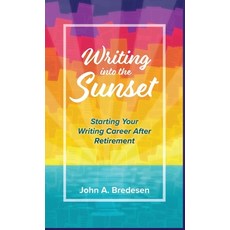 (英文圖書) Writing into the Sunset: Starting Your Writing Career After Retirement 精裝版, Kennd Publishing, 英文
