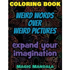 (英文圖書) Coloring Book - Weird Words over Weird Pictures - Expand Your Imagination: 100 Weird Words + ... 精裝版, Mando Mandala, 英文