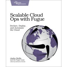 (英文圖書) Scalable Cloud Ops with Fugue: Declare Deploy and Automate the Cloud 平裝版, Pragmatic Bookshelf, 英文