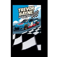 (英文圖書)Trevor Bayne: Dream Big Drive Fast 平裝版, Independently Published, 英文