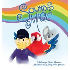 (英文圖書)Sounds Magic: A children's book that encourages Musical Creativity! 精裝版, Piano Arts Publishing, 英文