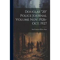 (英文圖書) Douglas "20" Police Journal Volume Nov. 1926-Oct. 1927 平裝版, Legare Street Press, English
