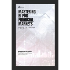 (英文圖書) Mastering BI for Financial Markets 平裝版, Independently Published, 英文