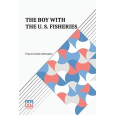 (英文圖書)The Boy With The U. S. Fisheries 平裝版, Lector House, 英文