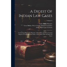 (英文圖書) A Digest Of Indian Law Cases: Containing High Court Reports 1862-1900 And Privy Council Rep... 平裝版, Legare Street Press, 英文