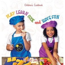 (英文圖書) PLAY LEARN COOK and HAVE FUN 精裝版, Reading Glass Books, 英文