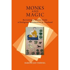 (英文圖書) Monks and Magic: Revisiting a Classic Study of Religious Ceremonies in Thailand 平裝版, Nordic Institute of Asian S..., 英文